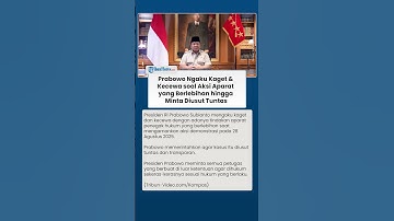 BLAK-BLAKAN ! Prabowo Ngaku Kaget & Kecewa soal Aksi Aparat Berlebihan hingga Minta Diusut Tuntas