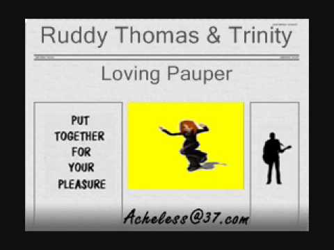 Ruddy Thomas & Trinity - Loving Pauper