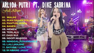 ARLIDA PUTRI FT. DIKE SABRINA "MALIHI" FULL ALBUM TERBARU 2023