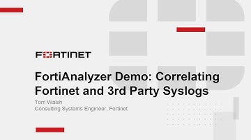 FortiAnalyzer Demo: Correlating Fortinet and 3rd Party Syslogs | Unified Threat Visibility