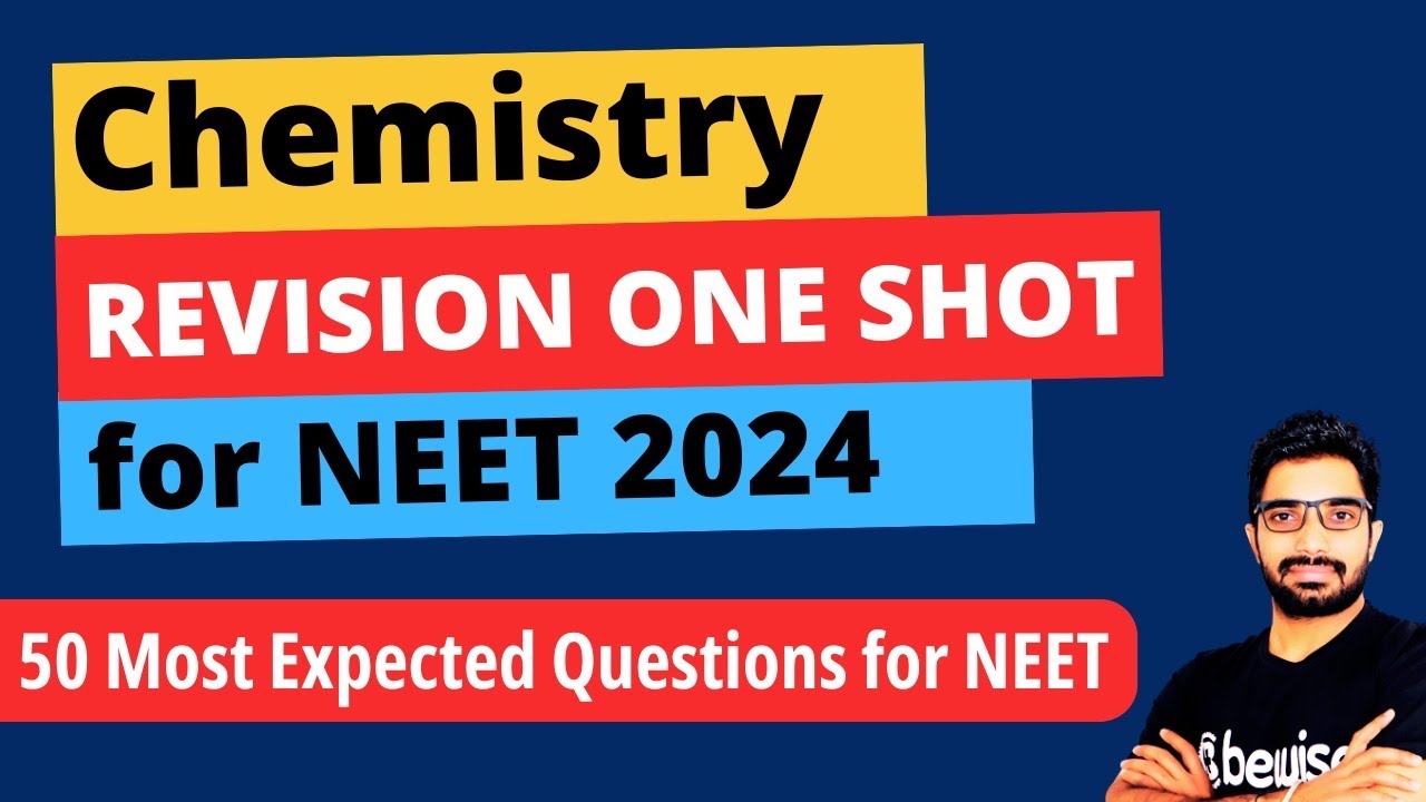 Chemistry Revision one shot for NEET 2024 with 50 Most Important ...
