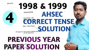 CORRECT TENSE |CORRECT VERB FORMS CLASS 12  GRAMMAR| |AHSEC PREVIOUS YEAR 1997 & 1998 SOLUTION| #04
