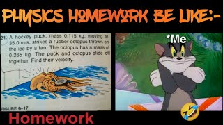 When a teacher gives Physics homework ( Tom and Jerry funny meme 😂) by Humour Heaven  5,079 views 1 year ago 1 minute, 13 seconds