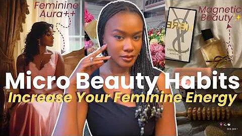 How to *actually* be more feminine✨12 Micro Beauty Habits to Increase and Level Up Feminine Energy!