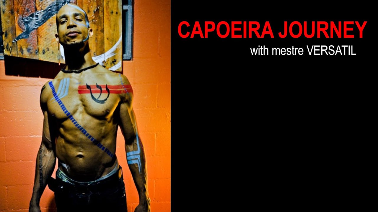 Watch Capoeira journey with mestre Versatil on YouTube Watch Capoeira journey with mestre Versatil on YouTube