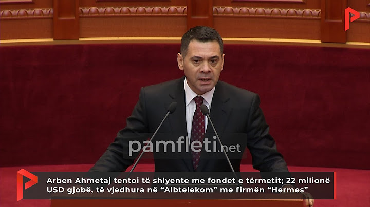 Ahmetaj tentoi të shlyente me fondet e tërmetit; 22 mln USD gjobë, të vjedhura në “Albtelekom”