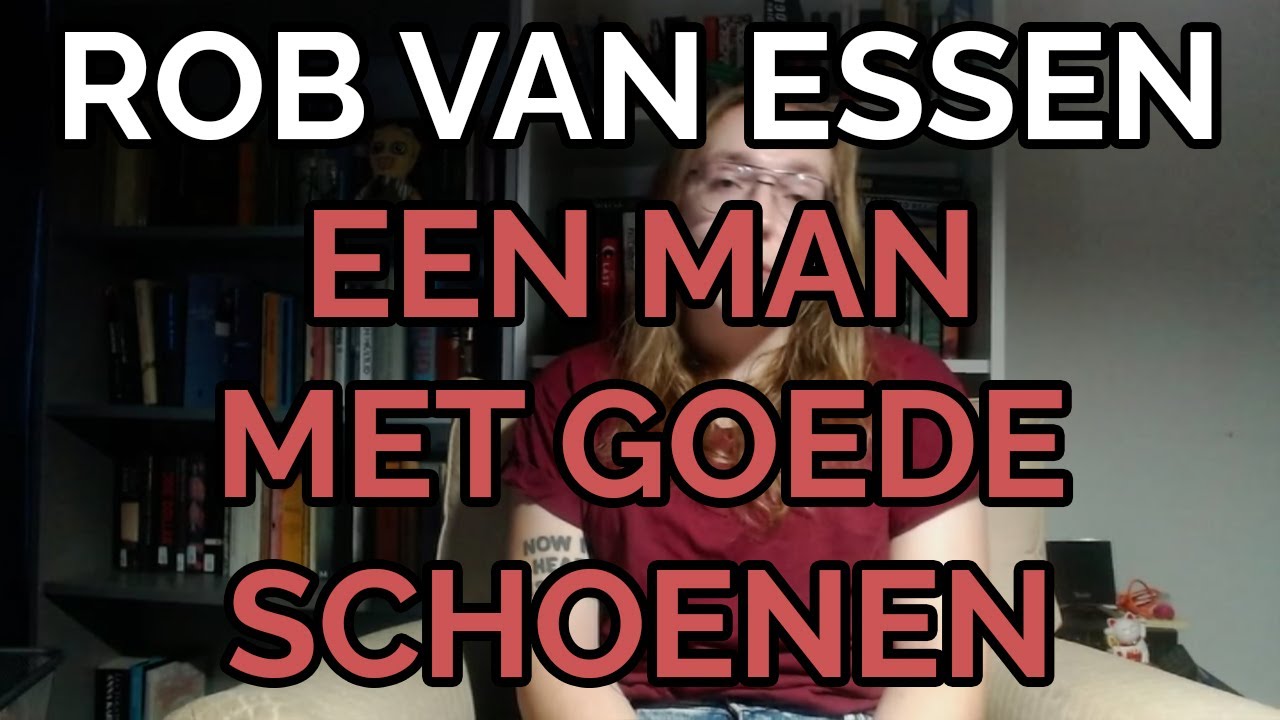 Rob van Essen - Een Man met Goede Schoenen (2020) Recensie - YouTube