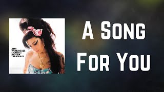 Amy Winehouse - A Song For You (Lyrics)