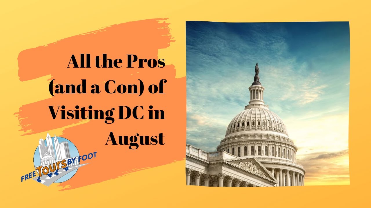 new york sightseeing tours All the Pros (+ 2 Cons) on Visiting DC in August