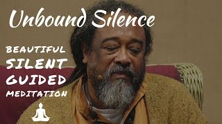 Unbound Silence - Mooji Baba must see Guided Meditation