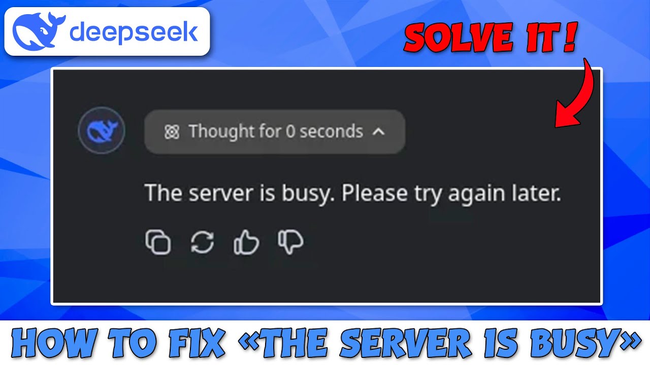 How To Fix The Server Is Busy In Deepseek Ai In 2025 (The Server is Busy Please Try Again Later)