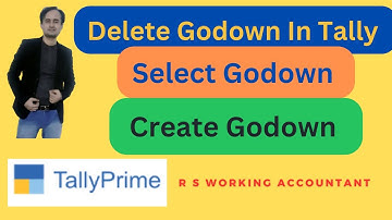 How To Delete A Godown In Tally Prime | Create Alter and Delete Godown In Tally Prime