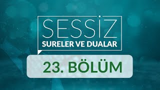 Fatiha Sûresi - Sessiz - Sureler Ve Dualar 23.bölüm