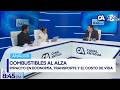Análisis | Combustibles al alza: el impacto en la economía, el transporte y el costo de vida