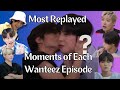 Most Replayed Moments Of Each Wanteez Episode So Far Most Replayed Moments Of Each Wanteez Episode So Far