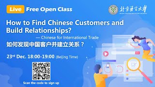 BLCU Online Open Class-How to Find Chinese Clients and Build Relationships