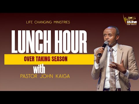 LUNCH HOUR OVERTAKING SEASON DAY 241 IN THE UPPER ROOM WITH PR JOHN KAIGA 26 11 2025