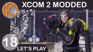 XCOM 2 WotC Heavily Modded | CODEX - Ep. 18 | Let