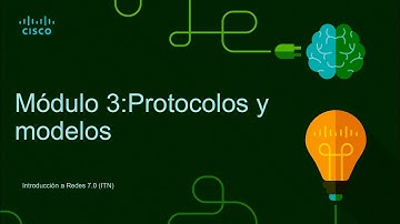 Módulo 3(a): Protocolos y modelos. Cisco CCNA(v7.02) 200-301