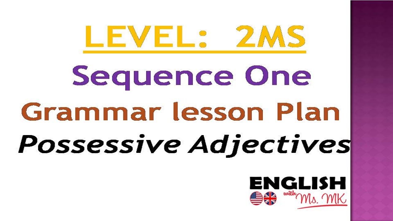 2MS _ Possessive Adjectives _ Grammar Lesson (review of personal pronouns)