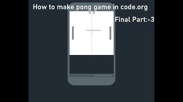 How to make Pong game ( part 3 ) in code.org