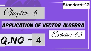 sizzle and sparkle/12 th std/chap 6/Application of vector algebra/Ex:-6.3/q no:-4