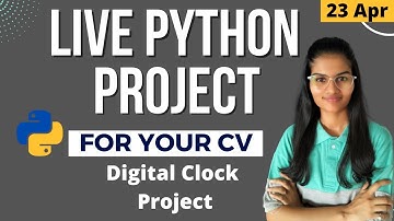 Live Python Project for your CV | Python projects step by step for resume | Digital clock project