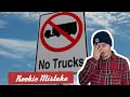 I missed a no trailers over 48 feet sign and ended up on a mountain.. rookie trucker mistake