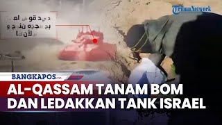 Aksi Al-Qassam Perlihatkan Tanam Bom dan Ledakkan Tank Israel, Halau Pendudukan Israel Al Zaytoun