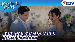 Bahagia! Rama dan Naura Resmi Lamaran | Beri Cinta Waktu - Episode 211