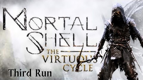 Mortal Shell The Virtuous Cycle DLC 2024 Ep.3