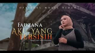Fauzana ~ Aku Yang Tersisih. //Lagu Terbaru 2022. {  Malingping Music }