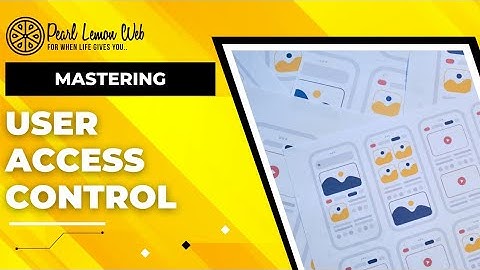 Mastering User Access Control 🛡️