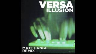 VERSA: Illusion (Matt Lange Remix)