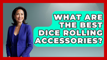 What Are The Best Dice Rolling Accessories? - The Documentary Reel