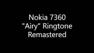 Nokia 7360 Airy Ringtone Remastered