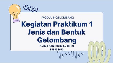 Praktikum IPA di SD 〰️ Modul 6 ➰ Kegiatan Praktikum 1 ➿ Percobaan Jenis dan Sifat Gelombang 🧶