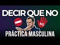 Poner límites sanos y decir NO como práctica masculina