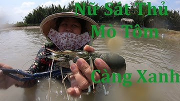 Nữ Sát Thủ Mò Tôm Càng Xanh Quá Dữ - Miền Tây Sông Nước