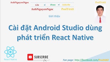 ♬ Cài đặt Android Studio dùng phát triển React Native