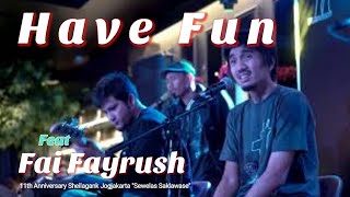 Video thumbnail of "HAVE FUN Feat Fai Fayrush - Sheila on 7 Live at 11th Anniversary Sheilagank Jogjakarta"