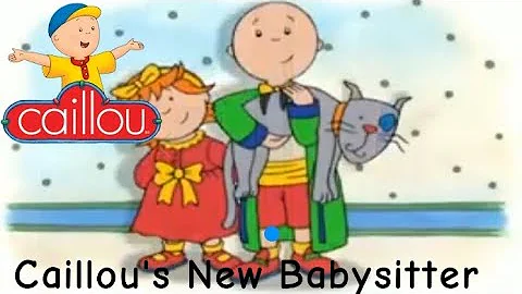Caillou's New Babysitter (Full Episode)