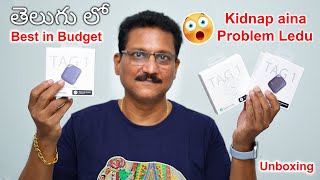 Kidnap aina Problem Ledu 😉 noise TAG1 Unboxing in Telugu... Tracker Squeal