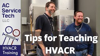 Top Tips for New HVACR Instructors with Ty and Craig! In-Class, In-Shop, In the Field!