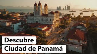 Explorando el Casco Antiguo de Ciudad de Panamá: Historia y Encanto