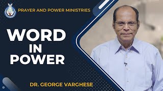 Word In Power | Dr. George Varghese | Prayer & Power Mins | Come back to the Holyness | Ep 221