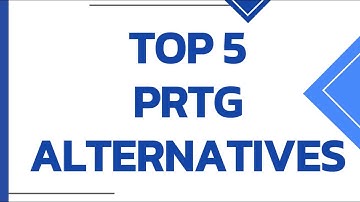 Top 5 PRTG Alternatives