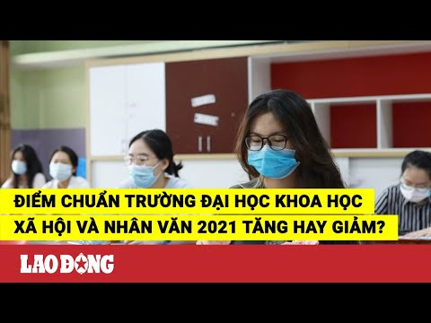 Video Điểm chuẩn Trường Đại học Kinh tế quốc dân 2021 dự... - youtube