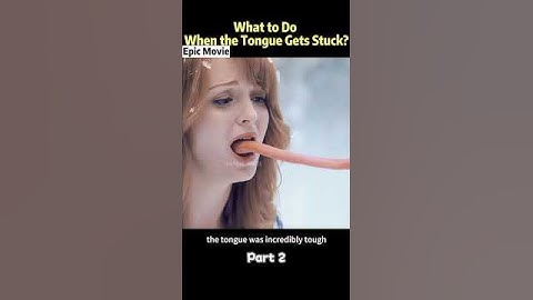 What to Do When the Tongue Gets Stuck?