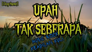 UPAH TAK SEBERAPA - Lagu Rock Metal Tentang Kerasnya Dunia Kerja | Buruh Tetap Bertahan | Oloychanel